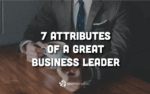 7attributesofagreatbusinessleader