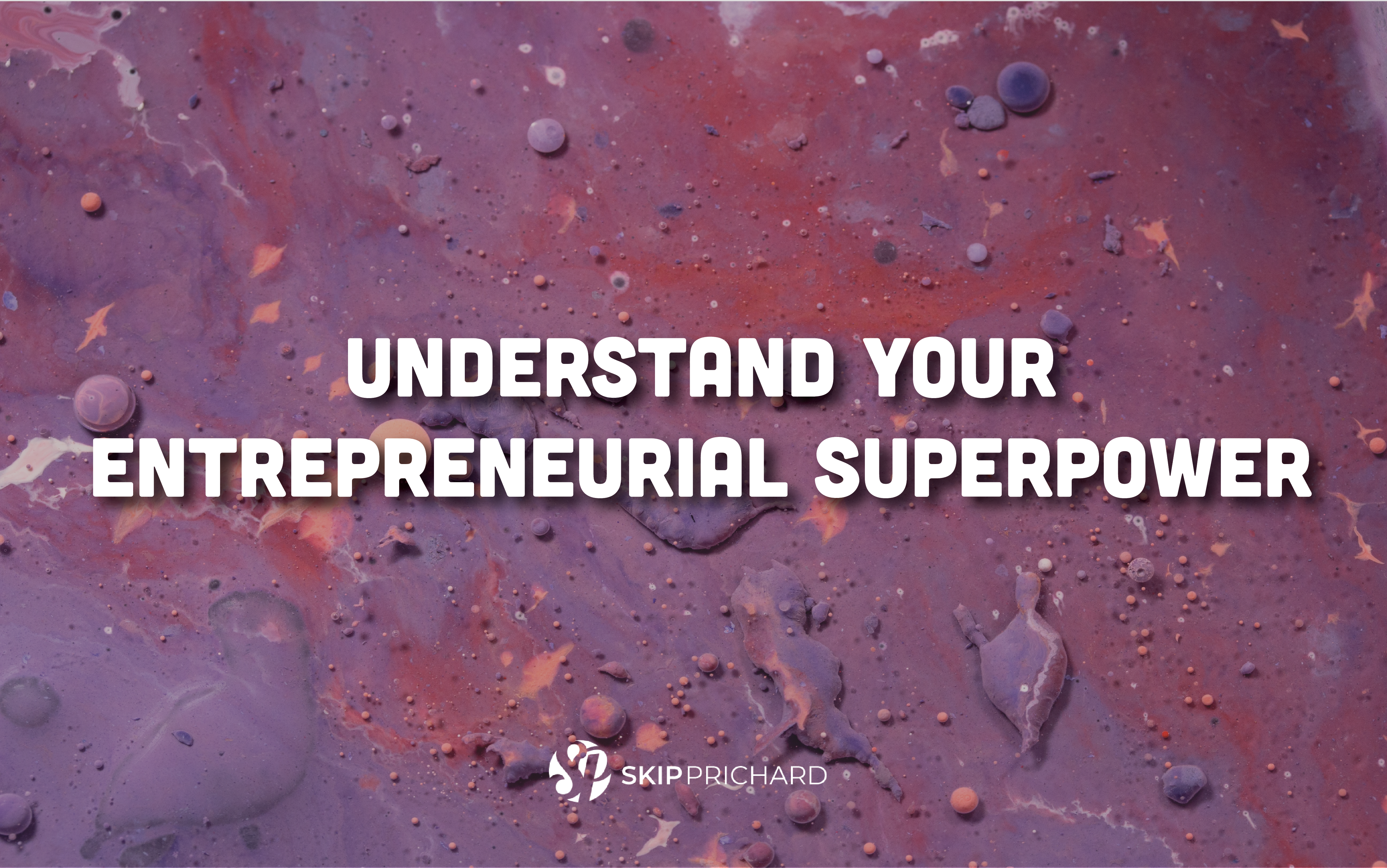 entrepreneurial superpower